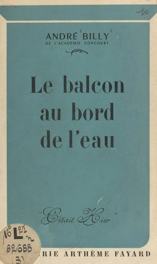 Le balcon au bord de l'eau - André Billy - (Fayard) réédition numérique FeniXX