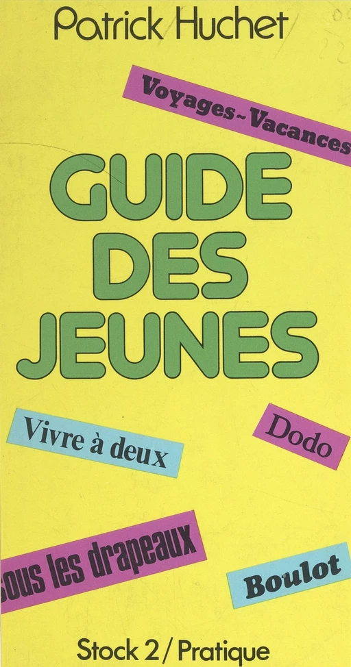 Le guide des jeunes - Patrick Huchet - (Stock) réédition numérique FeniXX