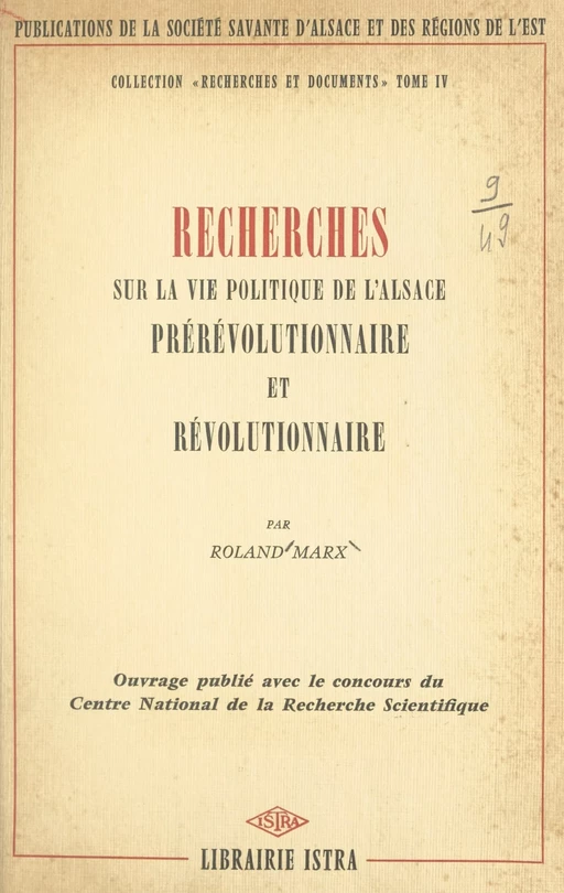 Recherches sur la vie politique de l'Alsace prérévolutionnaire et révolutionnaire - Roland Marx - (Istra) réédition numérique FeniXX