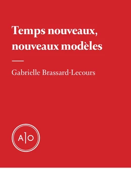 Temps nouveaux, nouveaux modèles