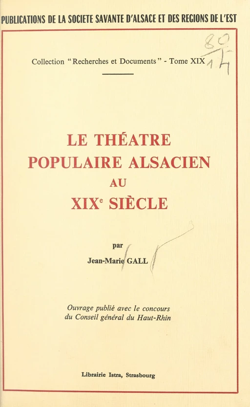 Le théâtre populaire alsacien au XIXe siècle - Jean-Marie Gall - (Istra) réédition numérique FeniXX