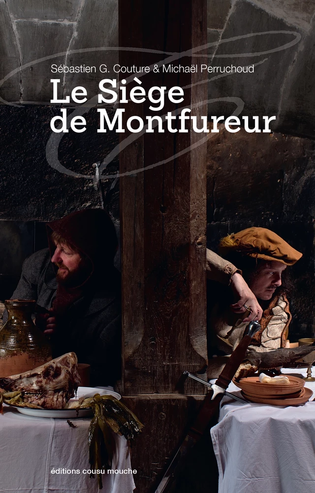 Le Siège de Montfureur - Sébastien G. Couture, Michaël Perruchoud - Cousu Mouche