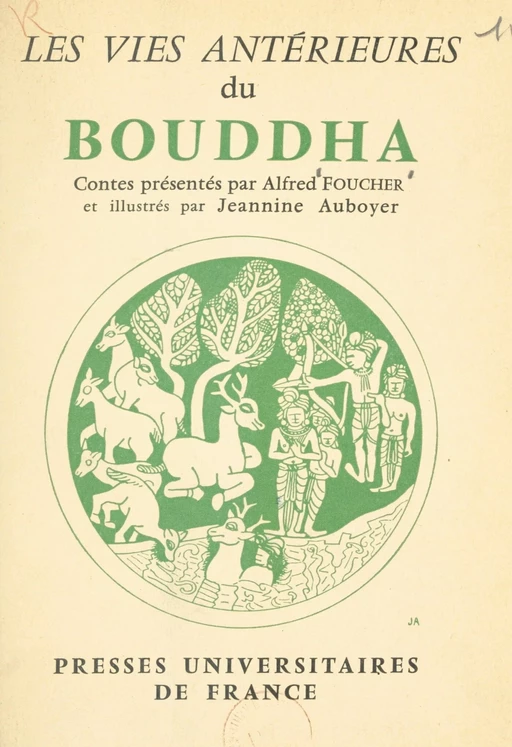 Les vies antérieures du Bouddha - Alfred Foucher - (Presses universitaires de France) réédition numérique FeniXX