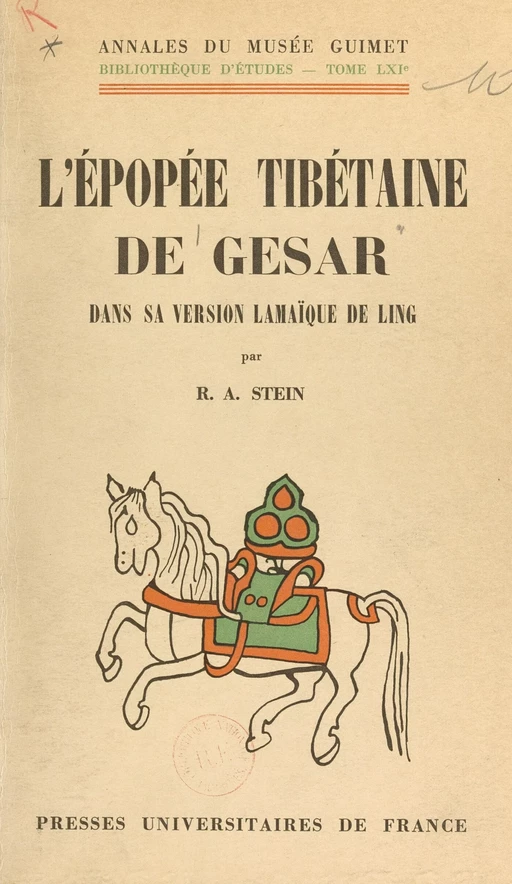 L'épopée tibétaine de Gesar dans sa version lamaïque de Ling - Rolf Alfred Stein - (Presses universitaires de France) réédition numérique FeniXX