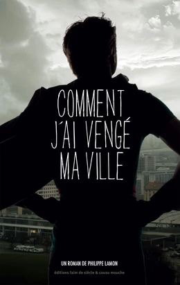 Comment j'ai vengé ma ville