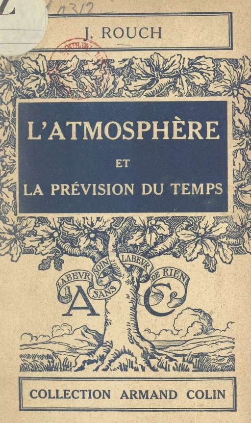 L'atmosphère et la prévision du temps - Jules Rouch - (Armand Colin) réédition numérique FeniXX