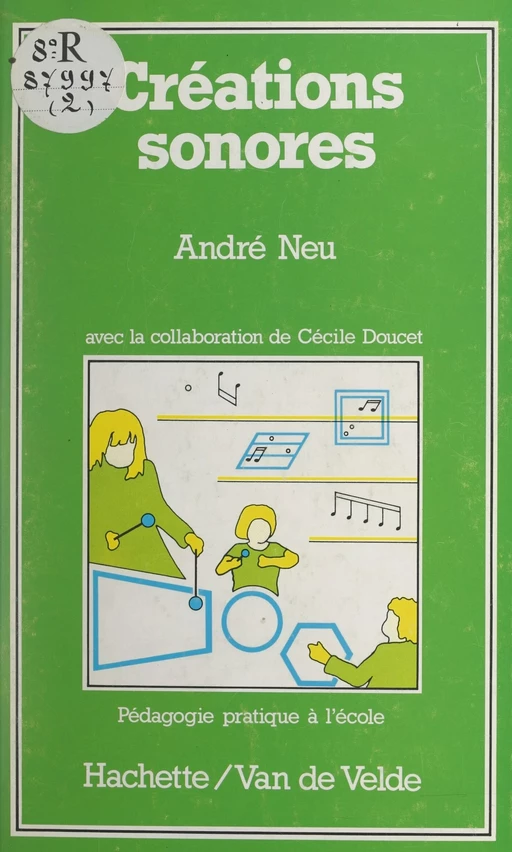 Créations sonores - André Neu - (Hachette) réédition numérique FeniXX