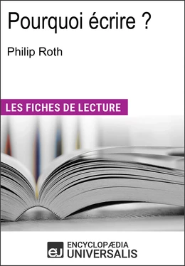 Pourquoi écrire ? de Philip Roth