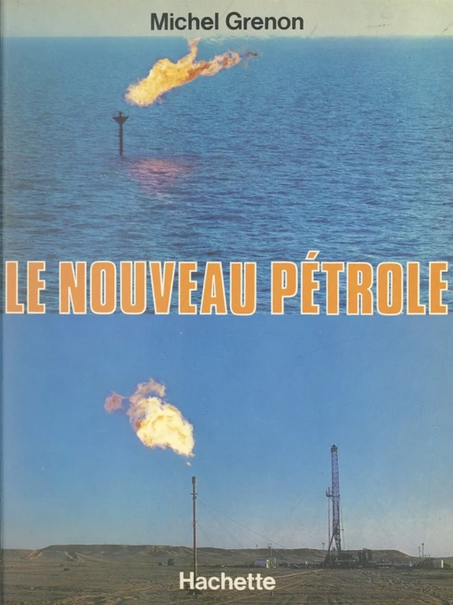 Le nouveau pétrole - Michel Grenon - (Hachette) réédition numérique FeniXX