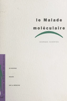 Le malade moléculaire