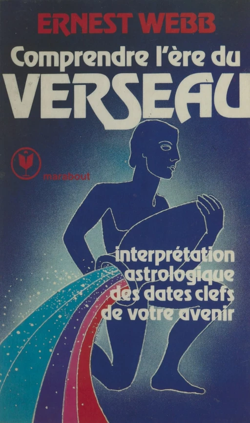 Comprendre l'ère du Verseau - Ernest Webb - (Marabout) réédition numérique FeniXX