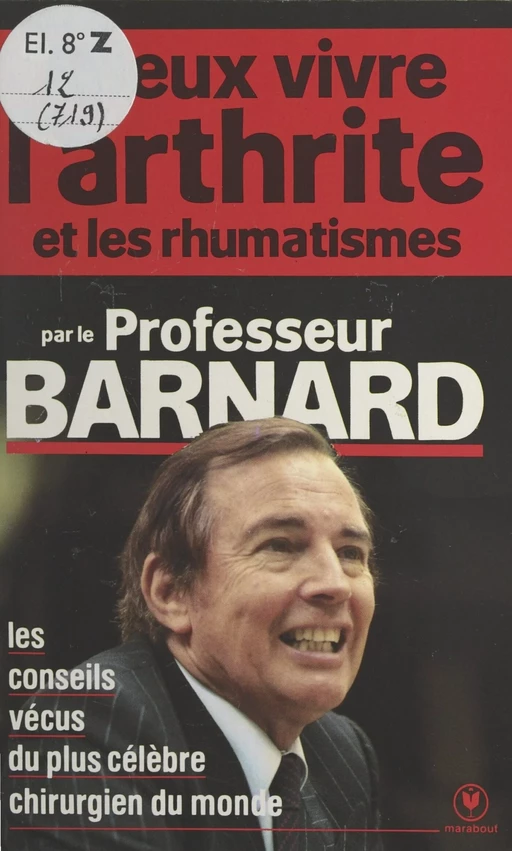 Mieux vivre l'arthrite et les rhumatismes - Christiaan Barnard - (Marabout) réédition numérique FeniXX