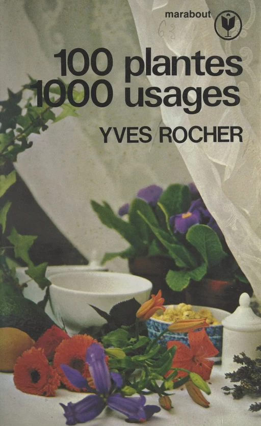 100 plantes, 1000 usages - Yves Rocher - (Marabout) réédition numérique FeniXX