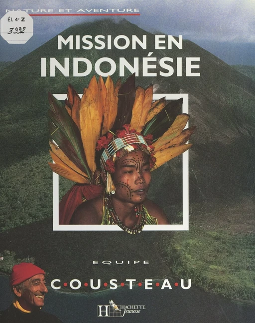 Mission en Indonésie -  Équipe Cousteau, Thierry Piantanida, François Sarano - (Hachette Jeunesse) réédition numérique FeniXX