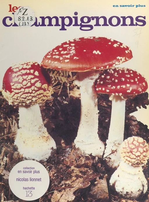 Les champignons - Nicolas Lionnet - (Hachette) réédition numérique FeniXX