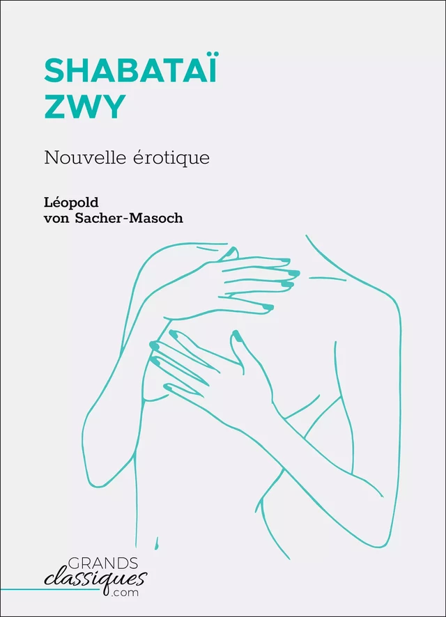 Shabataï ZWY - Leopold Von Sacher-Masoch - GrandsClassiques.com