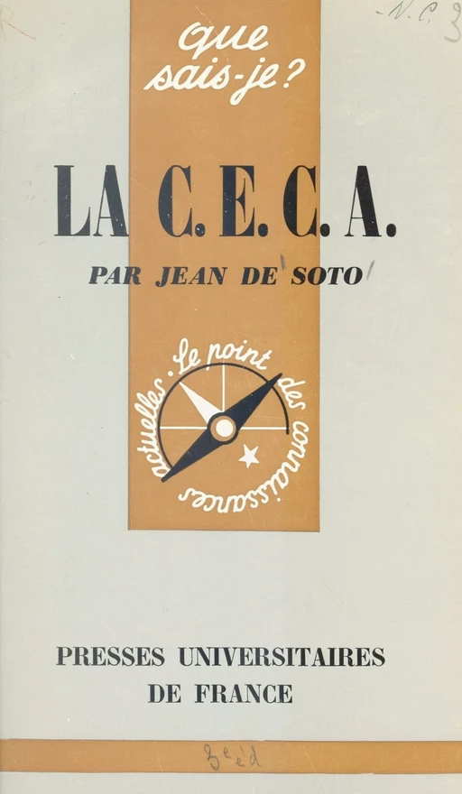 La Communauté Européenne du Charbon et de l'Acier (C.E.C.A.) - Jean de Soto - (Presses universitaires de France) réédition numérique FeniXX