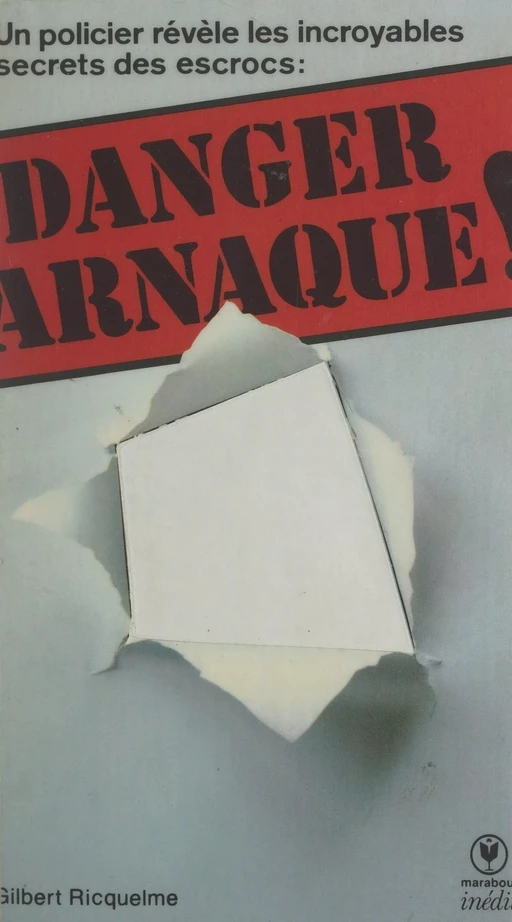 Danger arnaque ! - Gilbert Riquelme - (Marabout) réédition numérique FeniXX