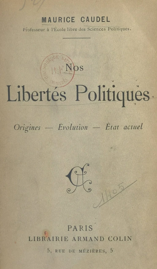 Nos libertés politiques - Maurice Caudel - (Armand Colin) réédition numérique FeniXX