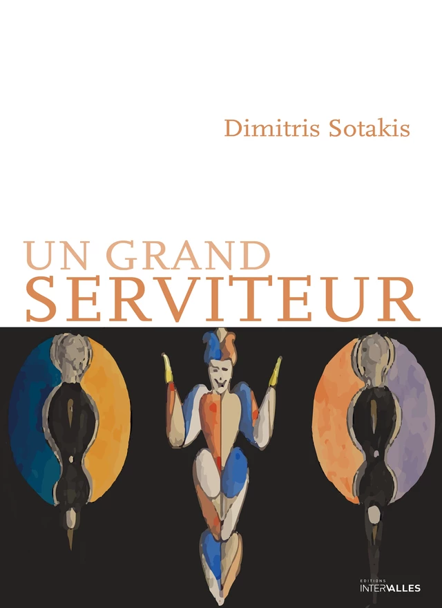 Un grand serviteur - Dimitris Sotakis - Intervalles