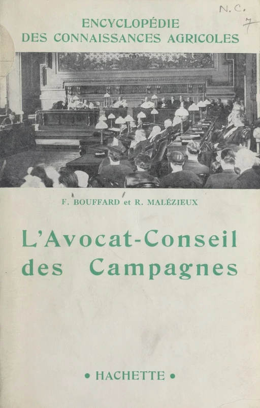 L'avocat-conseil des campagnes - Fernand Bouffard, Raymond Malézieux - (Hachette) réédition numérique FeniXX