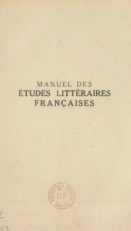 Manuel des études littéraires françaises (3) : XVIIe siècle