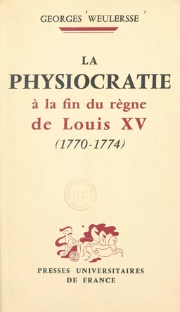 La physiocratie à la fin du règne de Louis XV, 1770-1774