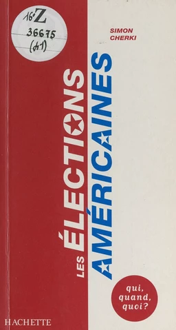 Les élections américaines : le système électoral américain