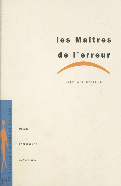 Les maîtres de l'erreur - Stéphane Callens - (Presses universitaires de France) réédition numérique FeniXX