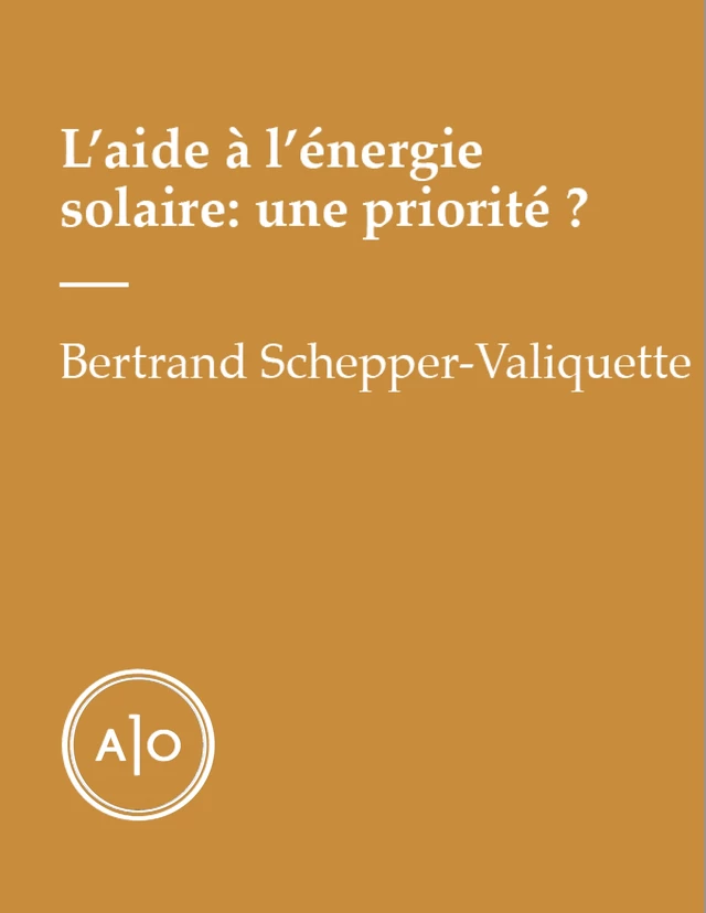 L'aide à l'énergie solaire: une priorité? - Bertrand Schepper-Valiquette - Atelier 10