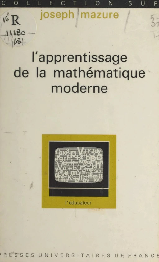 L'apprentissage de la mathématique moderne - Joseph Mazure - (Presses universitaires de France) réédition numérique FeniXX