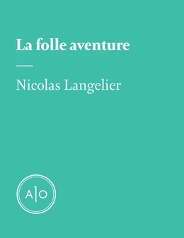 La folle aventure