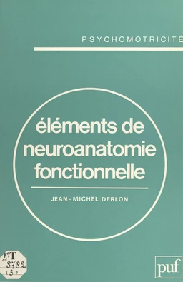 Éléments de neuroanatomie fonctionnelle