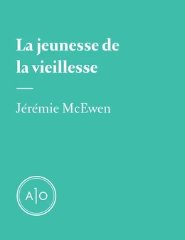 La jeunesse de la vieillesse