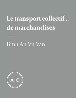 Le transport collectif... de marchandises