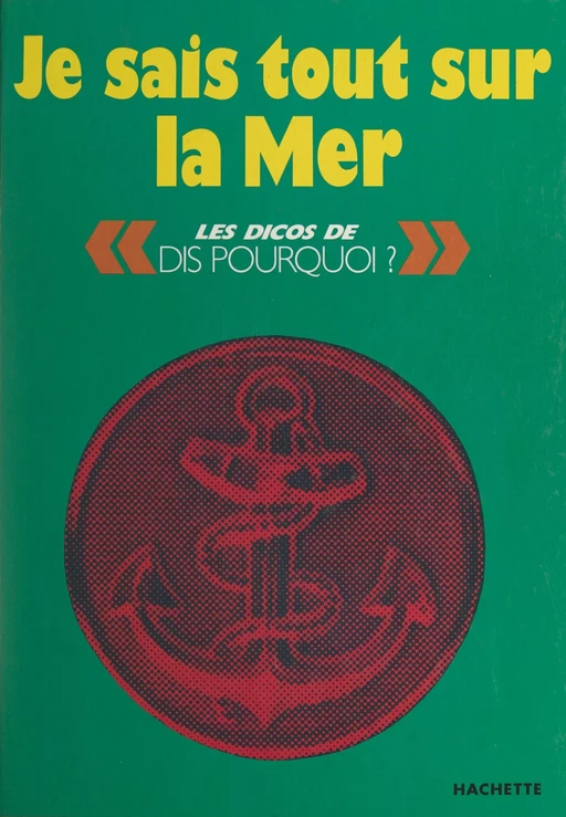 Je sais tout sur la mer - Jean-Michel Barrault - (Hachette) réédition numérique FeniXX