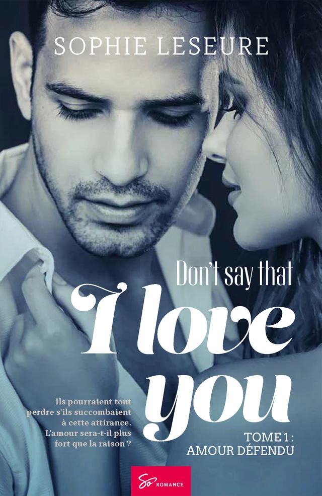 Don't say that I love you - Sophie Leseure - Lemaitre Publishing