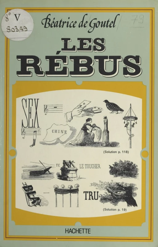 Les rébus - Béatrice de Goutel - (Hachette) réédition numérique FeniXX