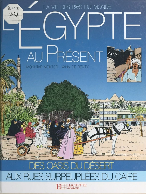 L'Égypte au présent - Mokhtar Moktefi - (Hachette) réédition numérique FeniXX