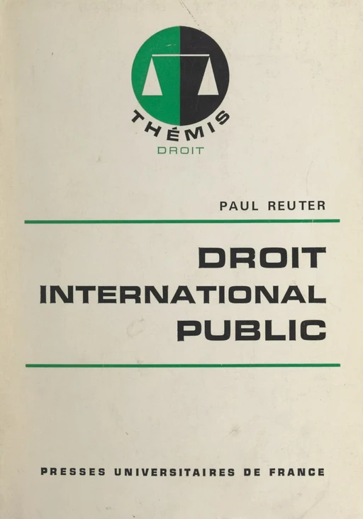 Droit international public - Paul Reuter - (Presses universitaires de France) réédition numérique FeniXX