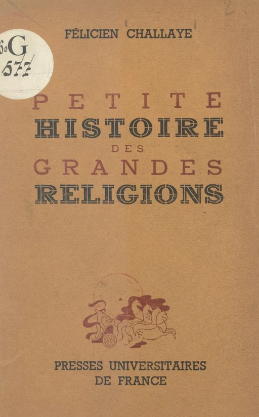 Petite histoire des grandes religions - Félicien Challaye - (Presses universitaires de France) réédition numérique FeniXX