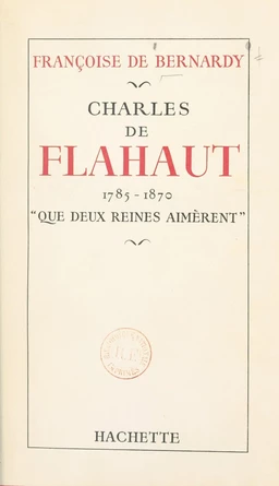 Charles de Flahaut, 1785-1870