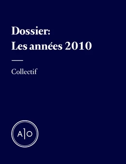 Dossier Les années 2010