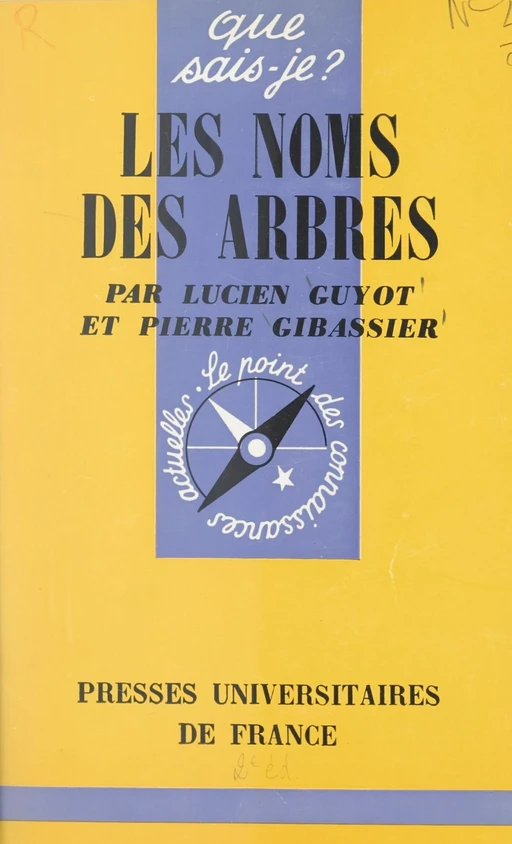 Les noms des arbres - Pierre Gibassier, Lucien Guyot - (Presses universitaires de France) réédition numérique FeniXX