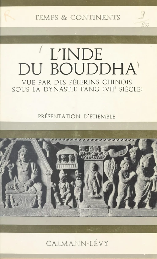 L'Inde du Bouddha vue par des pèlerins chinois sous la dynastie Tang (VIIe siècle) - Catherine Meuwese - (Calmann-Lévy) réédition numérique FeniXX