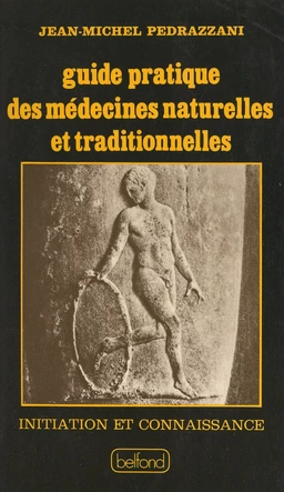 Guide pratique des médecines naturelles et traditionnelles