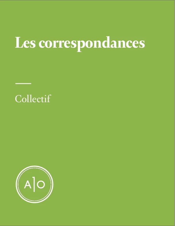 Les correspondances - Noémie Debot-Ducloyer, Adrienne Surprenant, Valérian Mazataud, Mélinda Trochu, Clément Sabourin, Gabriel Beland, Cody Punter, Geneviève Albert - Atelier 10