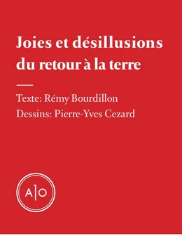 Joies et désillusions du retour à la terre