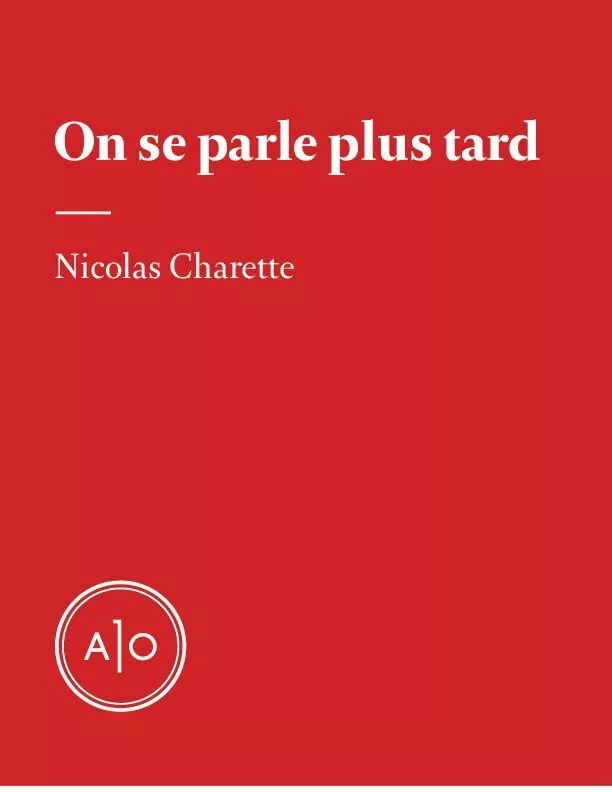 On se parle plus tard - Nicolas Charette - Atelier 10