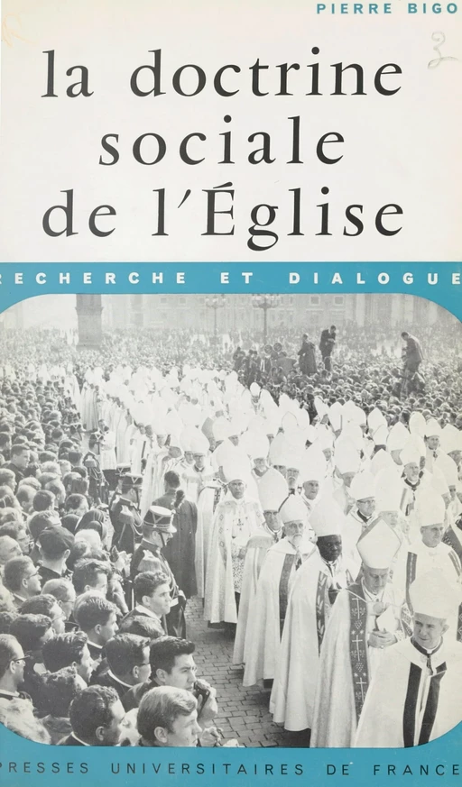 La doctrine sociale de l'Église - Pierre Bigo - (Presses universitaires de France) réédition numérique FeniXX